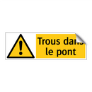 Trous dans le pont