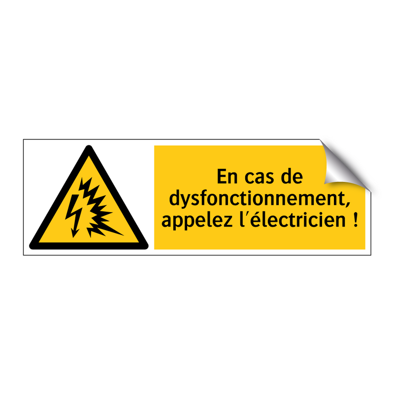 En cas de dysfonctionnement, appelez l'électricien !
