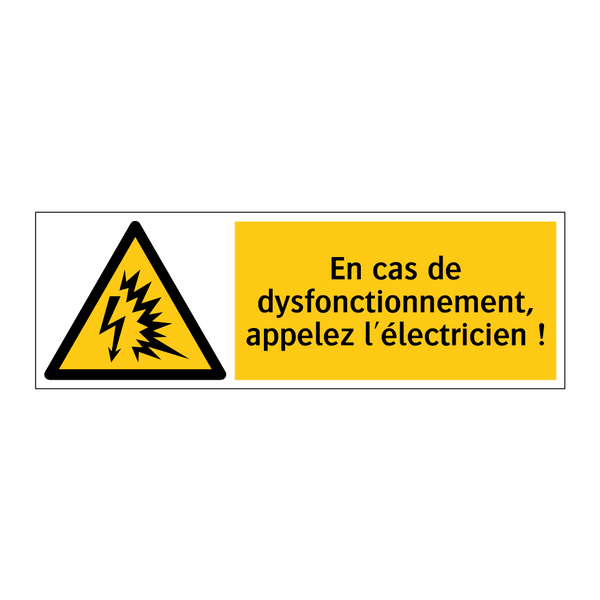 En cas de dysfonctionnement, appelez l'électricien !
