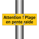 Attention ! Plage en pente raide