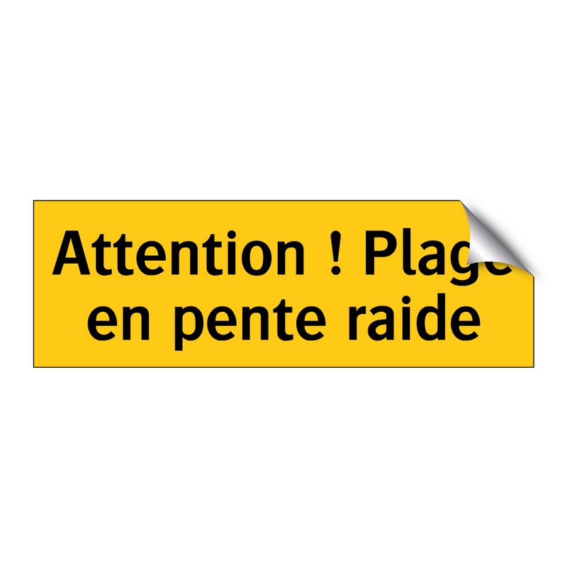 Attention ! Plage en pente raide