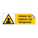 Inhaler les vapeurs est dangereux