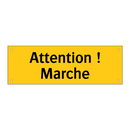 Attention ! Marche