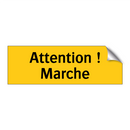 Attention ! Marche