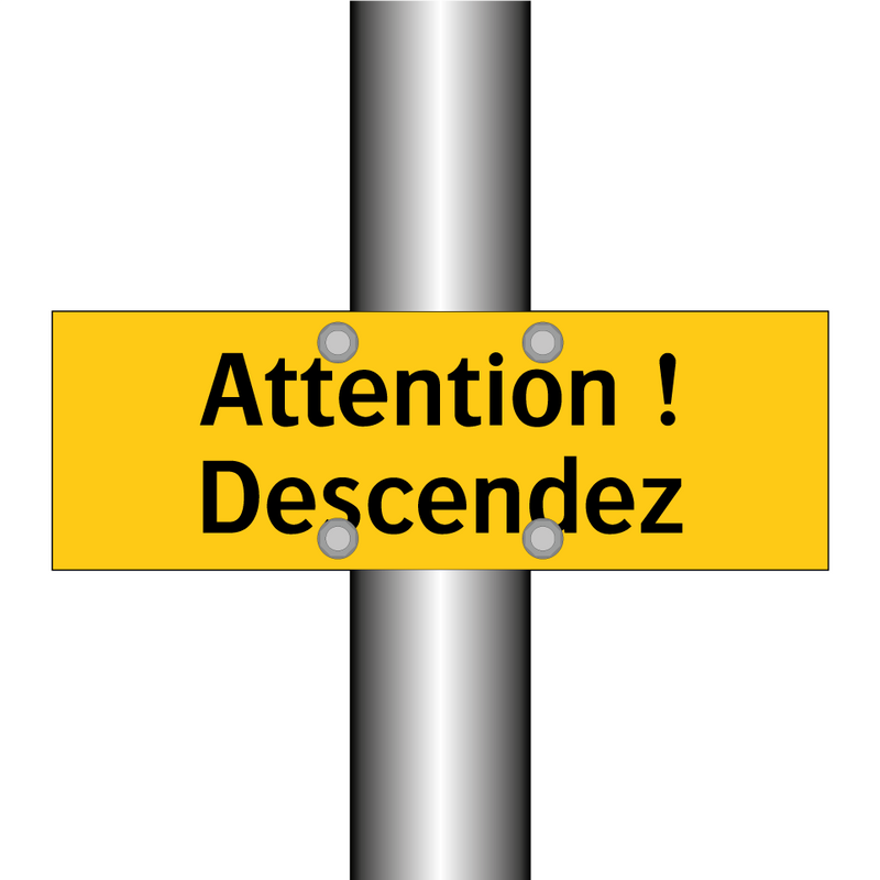 Attention ! Descendez
