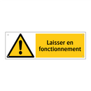 Laisser en fonctionnement
