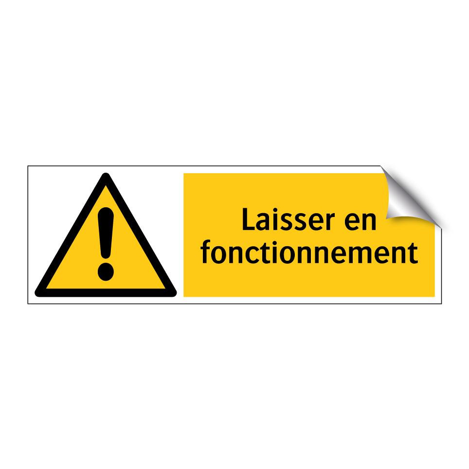 Laisser en fonctionnement
