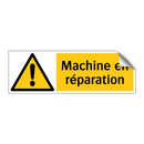 Machine en réparation