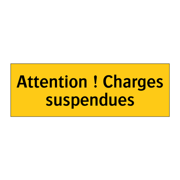 Attention ! Charges suspendues