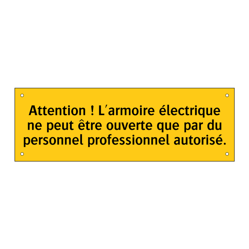 Attention ! L'armoire électrique ne peut être ouverte que par du personnel professionnel autorisé