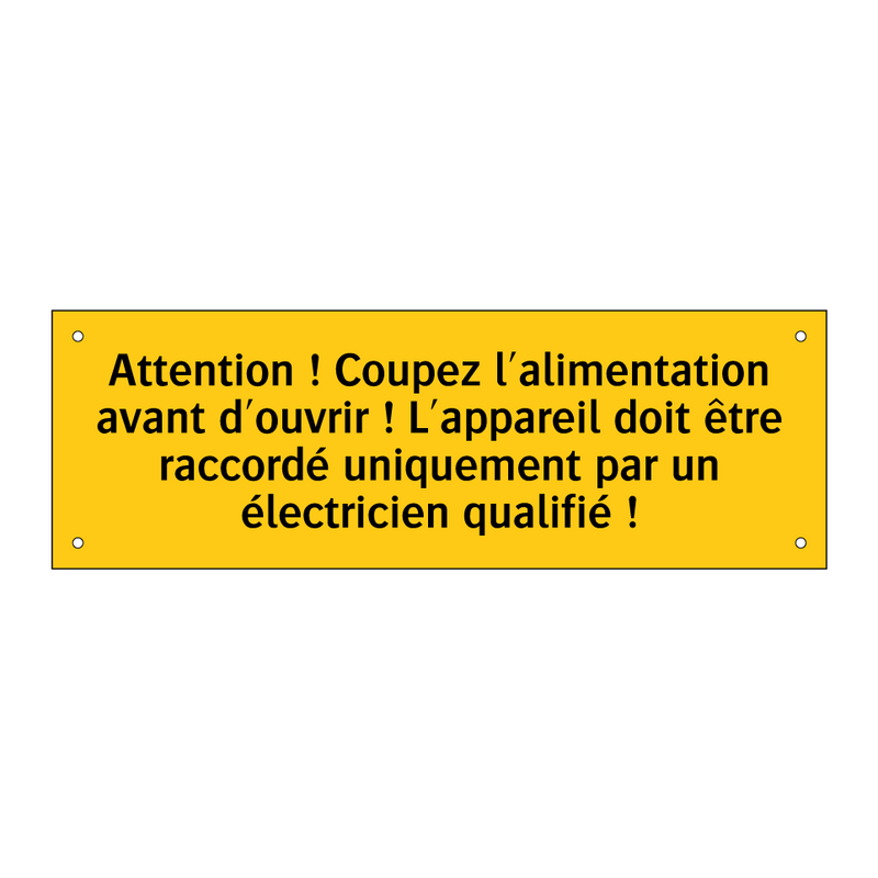 Attention ! Coupez l'alimentation avant d'ouvrir ! L'appareil doit être raccordé uniquement par un électricien qualifié !