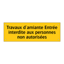 Travaux d'amiante Entrée interdite aux personnes non autorisées