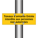 Travaux d'amiante Entrée interdite aux personnes non autorisées