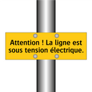 Attention ! La ligne est sous tension électrique