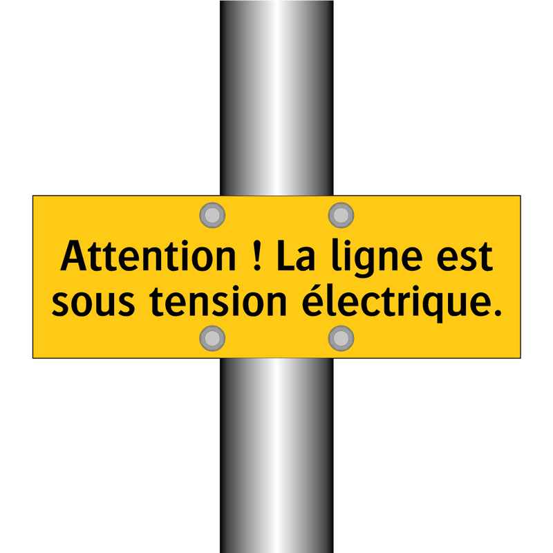Attention ! La ligne est sous tension électrique
