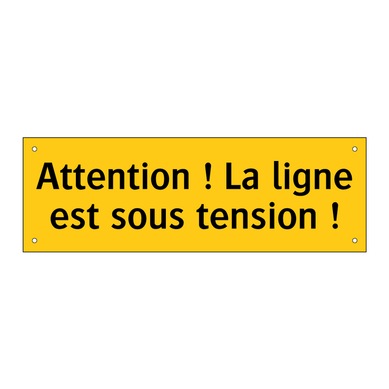 Attention ! La ligne est sous tension !