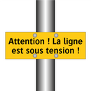 Attention ! La ligne est sous tension !