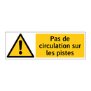 Pas de circulation sur les pistes