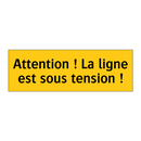 Attention ! La ligne est sous tension !