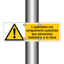 L'opération est uniquement autorisée aux personnes habilitées à le faire