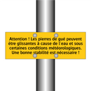 Attention ! Les pierres de gué peuvent être glissantes à cause de l'eau et sous certaines conditions météorologiques. Une bonne stabilité est nécessaire !
