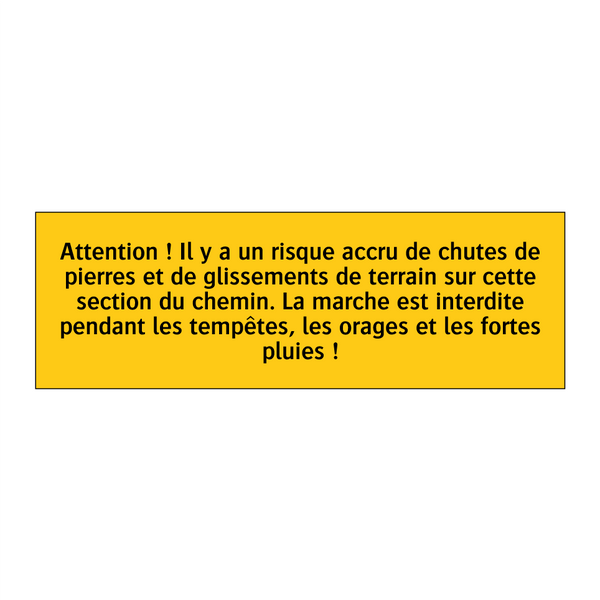 Attention ! Il y a un risque accru de chutes de pierres et de glissements de terrain sur cette section du chemin. La marche est interdite pendant les tempêtes, les orages et les fortes pluies !