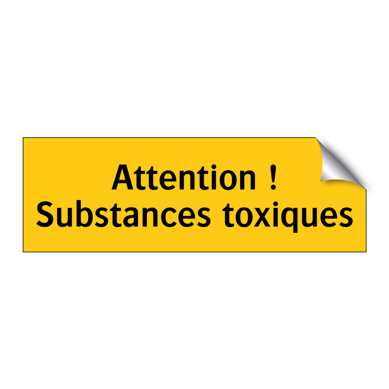 Attention ! Substances toxiques
