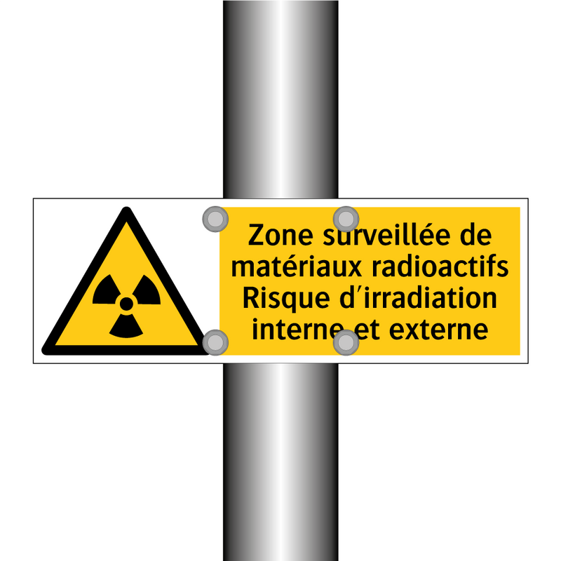 Zone surveillée de matériaux radioactifs Risque d'irradiation interne et externe