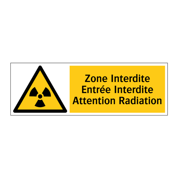 Zone Interdite Entrée Interdite Attention Radiation