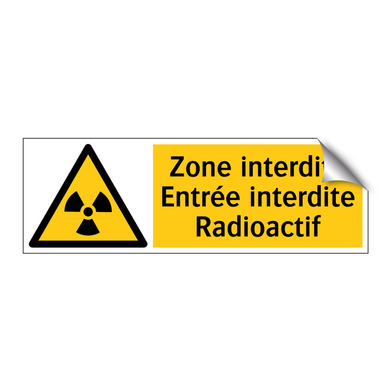 Zone interdite Entrée interdite Radioactif
