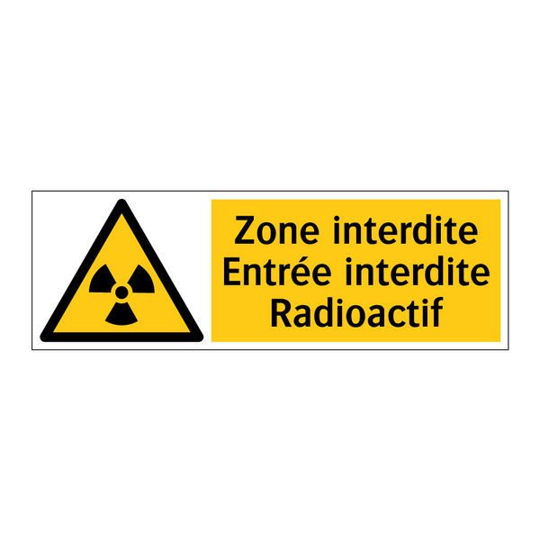 Zone interdite Entrée interdite Radioactif