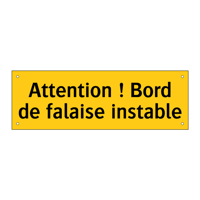 Attention ! Bord de falaise instable