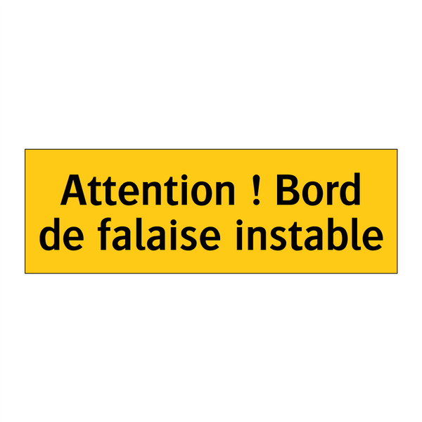 Attention ! Bord de falaise instable