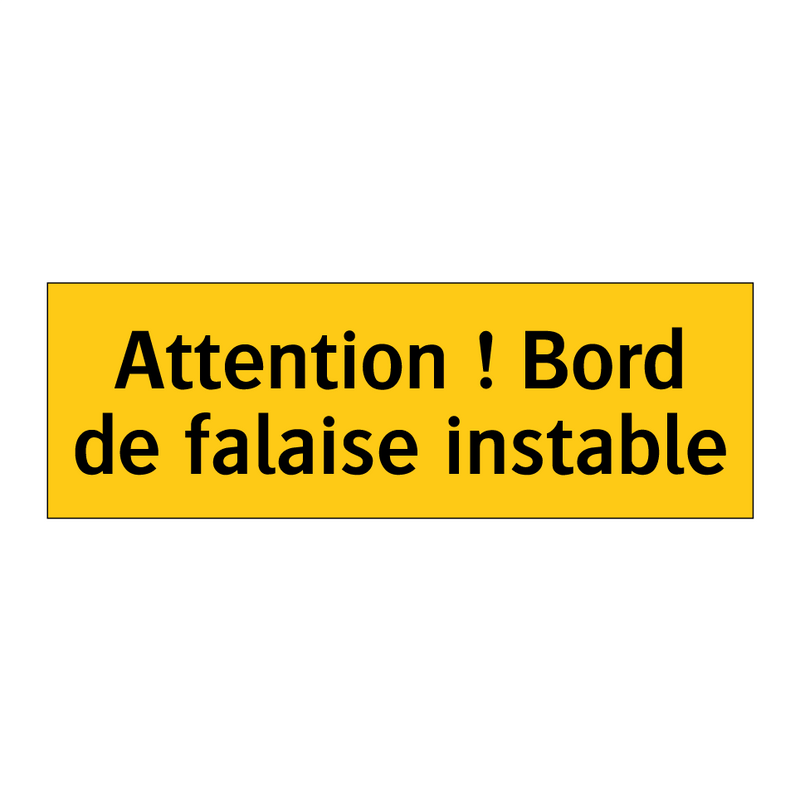 Attention ! Bord de falaise instable