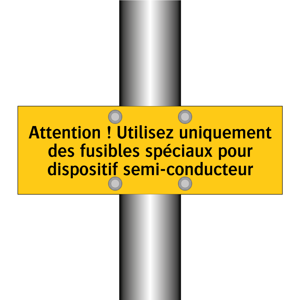 Attention ! Utilisez uniquement des fusibles spéciaux pour dispositif semi-conducteur