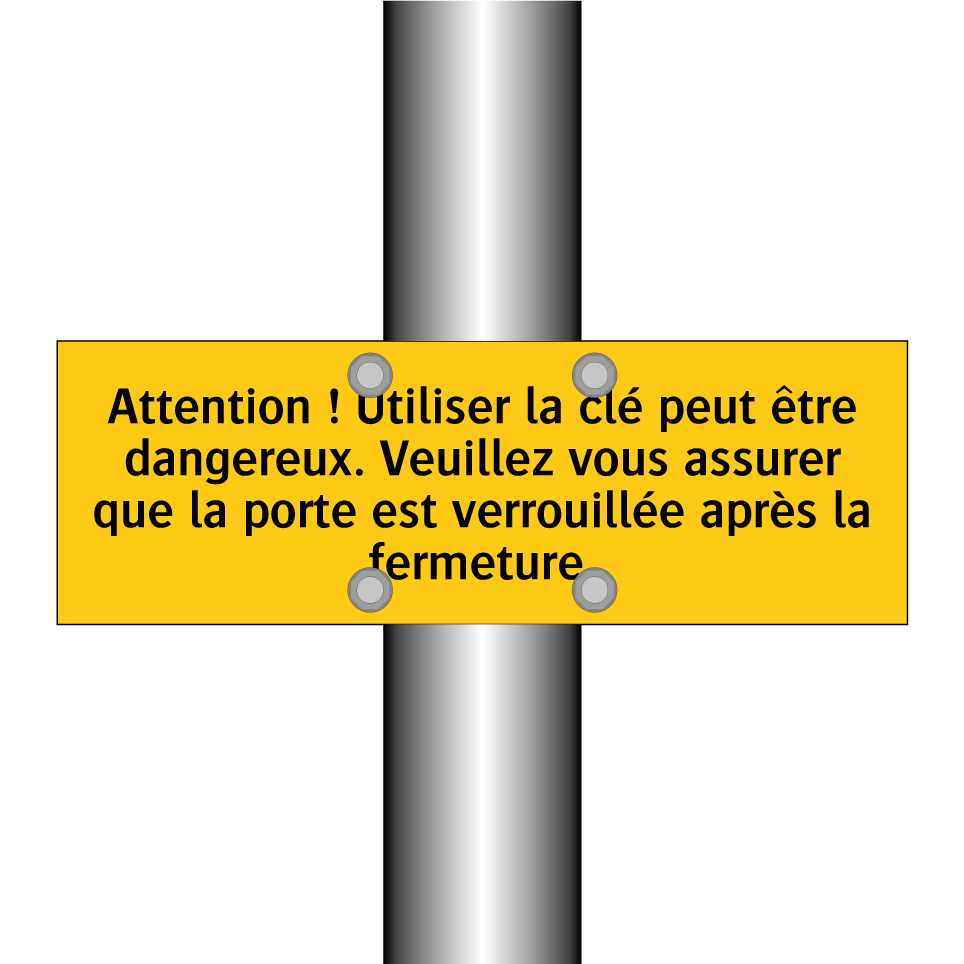 Attention ! Utiliser la clé peut être dangereux. Veuillez vous assurer que la porte est verrouillée après la fermeture