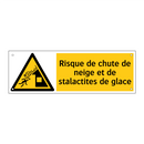 Risque de chute de neige et de stalactites de glace