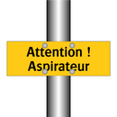 Attention ! Aspirateur