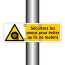 Sécurisez les pneus pour éviter qu'ils ne roulent