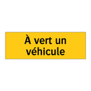 À vert un véhicule