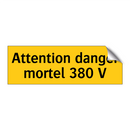 Attention danger mortel 380 V