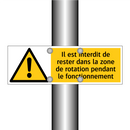 Il est interdit de rester dans la zone de rotation pendant le fonctionnement