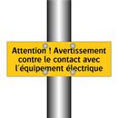 Attention ! Avertissement contre le contact avec l'équipement électrique