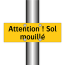 Attention ! Sol mouillé
