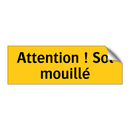 Attention ! Sol mouillé