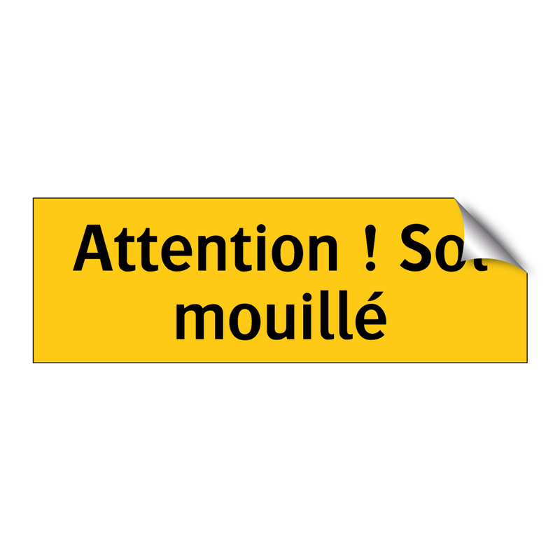 Attention ! Sol mouillé