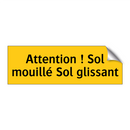 Attention ! Sol mouillé Sol glissant
