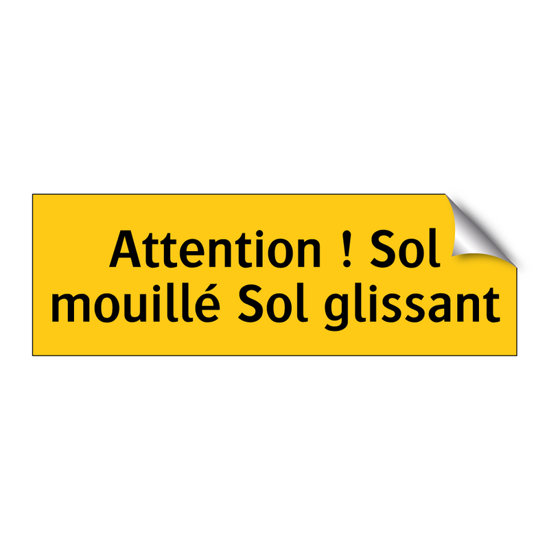 Attention ! Sol mouillé Sol glissant