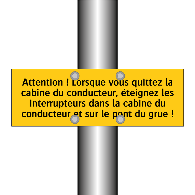 Attention ! Lorsque vous quittez la cabine du conducteur, éteignez les interrupteurs dans la cabine du conducteur et sur le pont du grue !