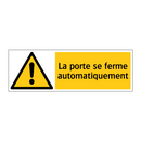 La porte se ferme automatiquement